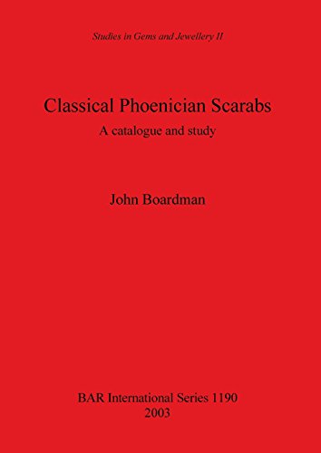 Classical Phoenician Scarabs A catalogue and study [Paperback]