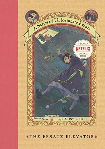 A Series of Unfortunate Events 6 The Ersatz Elevator [Hardcover]