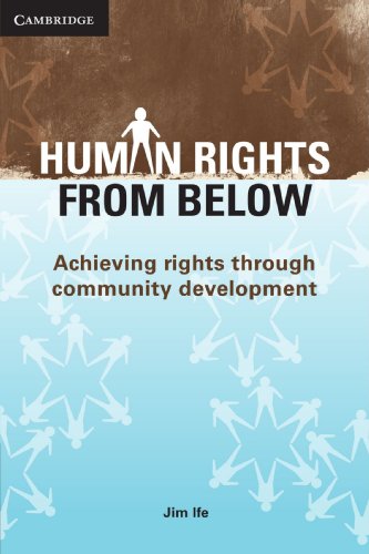 Human Rights from Below Achieving Rights through Community Development [Paperback]