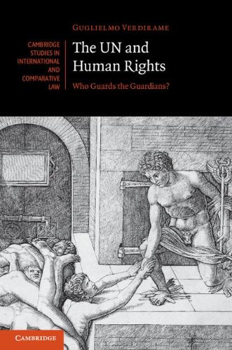 The UN and Human Rights Who Guards the Guardians [Hardcover]
