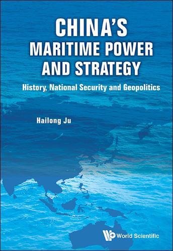 China's Maritime Power And Strategy History, National Security And Geopolitics [Hardcover]