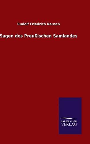 Sagen Des Preussischen Samlandes (german Edition) [Hardcover]