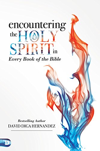 Encountering The Holy Spirit In Every Book Of The Bible [Paperback]