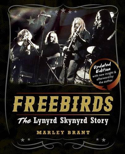 Freebirds The Lynyrd Skynyrd Story [Paperback]