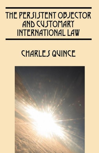 The Persistent Objector And Customary International Law [Hardcover]