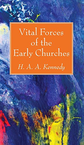 Vital Forces Of The Early Churches [Hardcover]