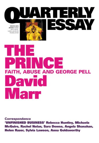 Quarterly Essay 51 The Prince Faith, Abuse And George Pell [Paperback]