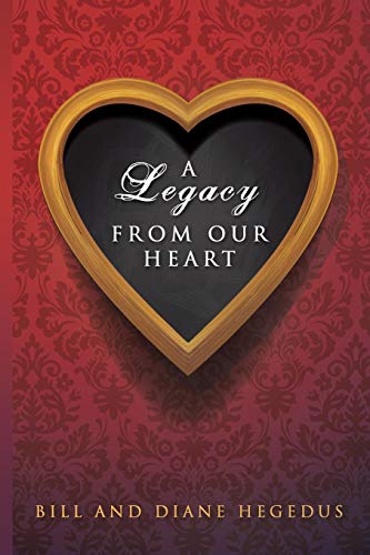 A Legacy From Our Heart [Paperback]