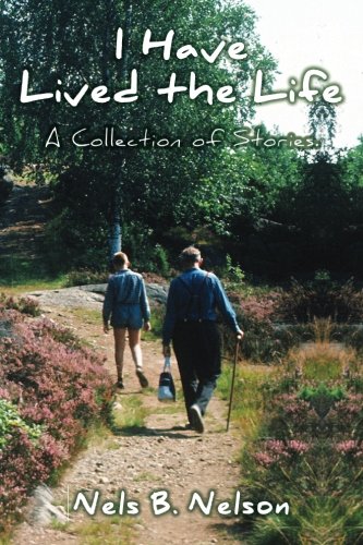 I Have Lived The Life A Collection Of Stories [Paperback]