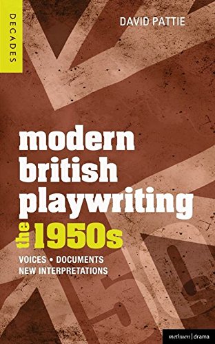Modern British Playwriting The 1950's Voices, Documents, New Interpretations [Paperback]