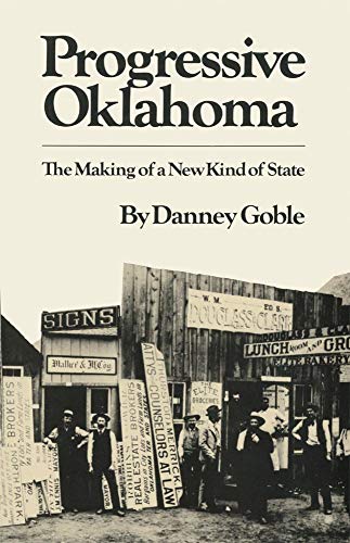Progressive Oklahoma The Making Of A New Kind Of State [Paperback]