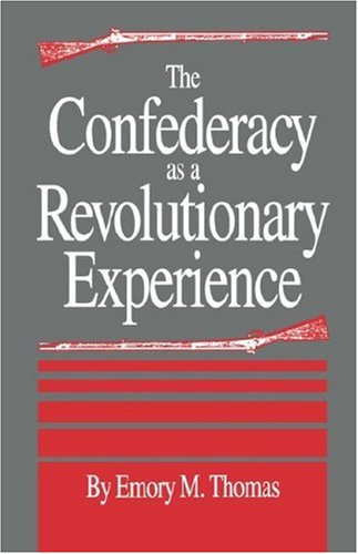 The Confederacy As A Revolutionary Experience [Paperback]