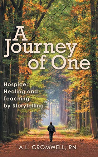 Journey of One  Hospice Healing and Teaching by Storytelling [Hardcover]
