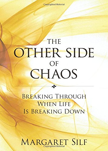 The Other Side Of Chaos Breaking Through When Life Is Breaking Down [Paperback]