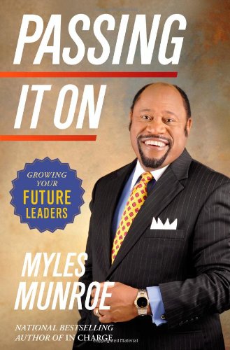 Passing It On Growing Your Future Leaders [Hardcover]