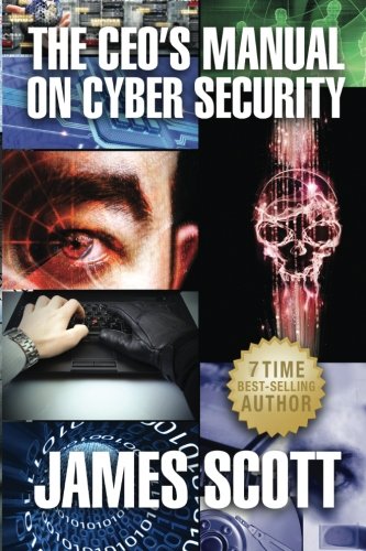 The Ceo's Manual On Cyber Security [Paperback]