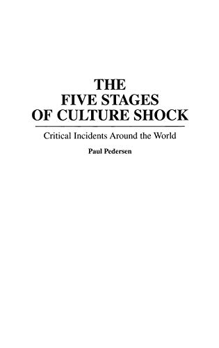 The Five Stages of Culture Shock Critical Incidents Around the World [Hardcover]