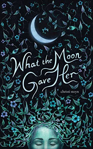 What the Moon Gave Her [Paperback]