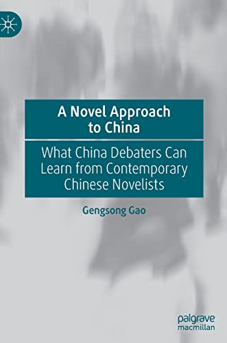 A Novel Approach to China What China Debaters Can Learn from Contemporary Chine [Hardcover]