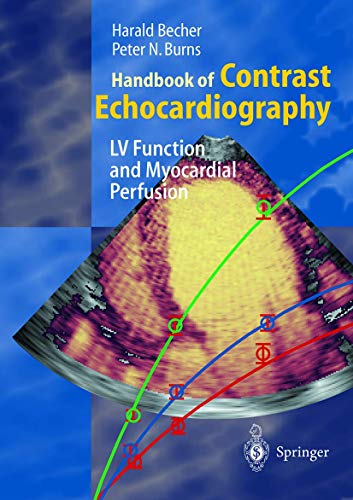 Handbook of Contrast Echocardiography Left ventricular function and myocardial  [Paperback]