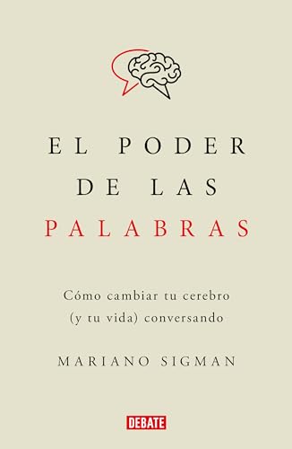 El poder de las palabras / The Power of Words. How to Change Your Brain (and You [Paperback]