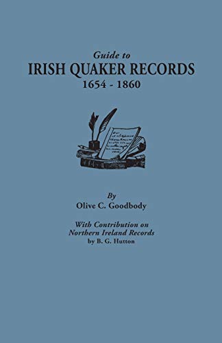 Guide To Irish Quaker Records, 1654-1860  With Contribution On Northern Ireland [Paperback]