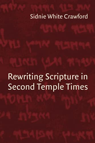 Rewriting Scripture In Second Temple Times (studies In The Dead Sea Scrolls & Re [Paperback]