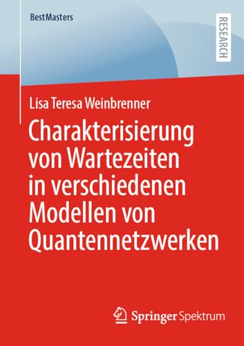 Charakterisierung von Wartezeiten in verschiedenen Modellen von Quantennetzwerke [Paperback]