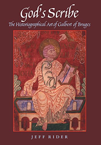 God's Scribe. The Historiographical Art of Galbert of Bruges [Hardcover]