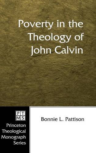 Poverty In The Theology Of John Calvin [Hardcover]