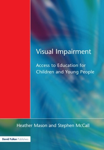 Visual Impairment Access to Education for Children and Young People [Paperback]