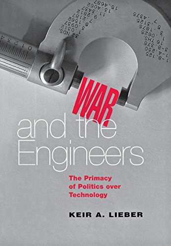 War And The Engineers The Primacy Of Politics Over Technology [Hardcover]