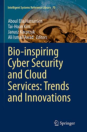 Bio-inspiring Cyber Security and Cloud Services Trends and Innovations [Paperback]