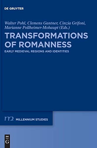 Transformations of Romanness  Early Medieval Regions and Identites [Hardcover]