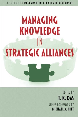 Managing Knowledge In Strategic Alliances (research In Strategic Alliances) [Paperback]