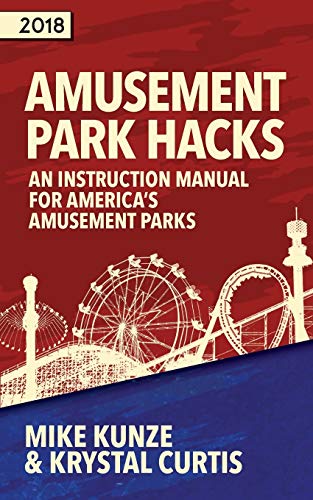 Amusement Park Hacks  Behavior Hacks and Tips for a Great Amusement Park Visit [Paperback]