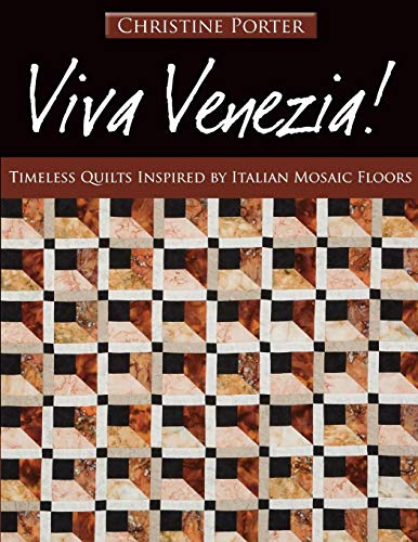 Viva Venezia Timeless Quilts Inspired by Italian Mosaic Floors [Paperback]