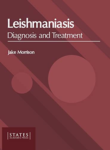 Leishmaniasis Diagnosis and Treatment [Hardcover]
