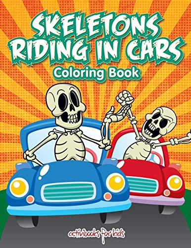 Skeletons Riding in Cars Coloring Book [Paperback]