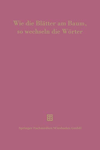Wie die Bltter am Baum, so wechseln die Wrter 100 Jahre Thesaurus linguae Lat [Paperback]