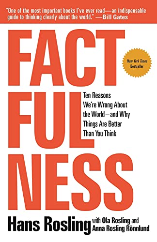 Factfulness Ten Reasons We're Wrong About the World--and Why Things Are Better  [Paperback]