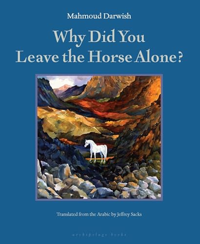 Why Did You Leave the Horse Alone [Paperback]