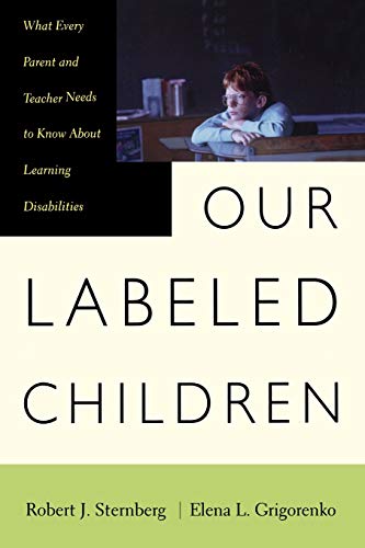 Our Labeled Children What Every Parent And Teacher Needs To Know About Learning [Paperback]