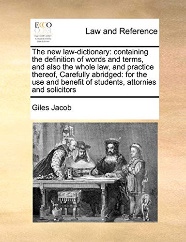 The New Law-Dictionary Containing The Definition Of Words And Terms, And Also T [Paperback]