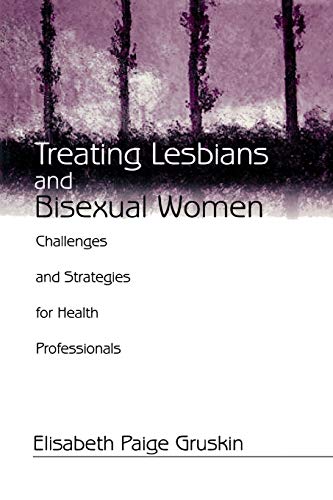 Treating Lesbians and Bisexual Women Challenges and Strategies for Health Profe [Paperback]