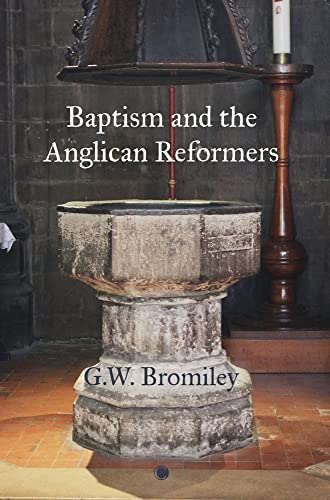 Baptism and the Anglican Reformers [Paperback]