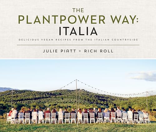 The Plantpower Way Italia Delicious Vegan Recipes from the Italian Countryside [Hardcover]