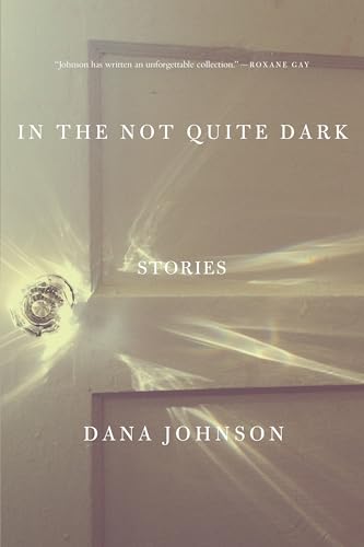 In the Not Quite Dark Stories [Paperback]