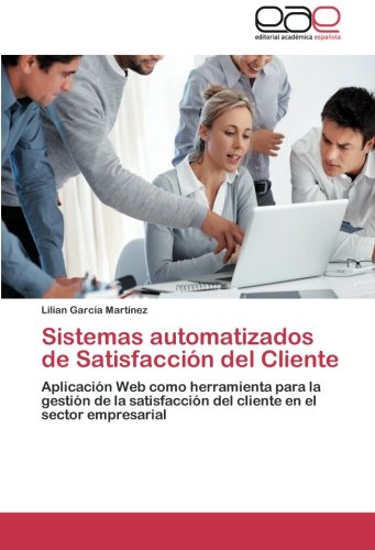 Sistemas Automatizados de Satisfaccin Del Cliente [Paperback]