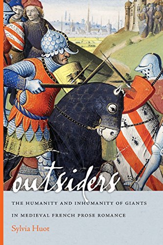 Outsiders The Humanity and Inhumanity of Giants in Medieval French Prose [Paperback]